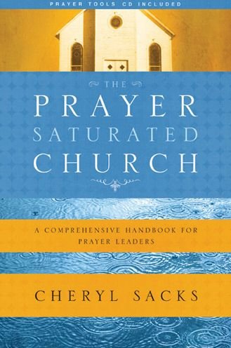 Cheryl Sacks · Prayer-Saturated Church, The (MERCH) (2007)