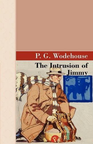 Cover for P. G. Wodehouse · The Intrusion of Jimmy (Hardcover bog) (2009)