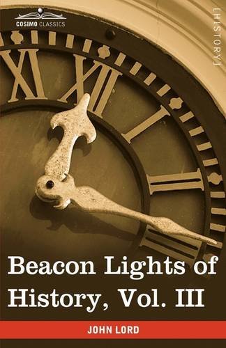 Cover for John Lord · Beacon Lights of History, Vol. Iii: Ancient Achievements (In 15 Volumes) (Paperback Book) (2009)