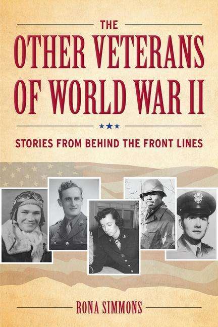 Cover for Rona Simmons · The Other Veterans of World War II: Stories from Behind the Front Lines (Hardcover Book) (2020)