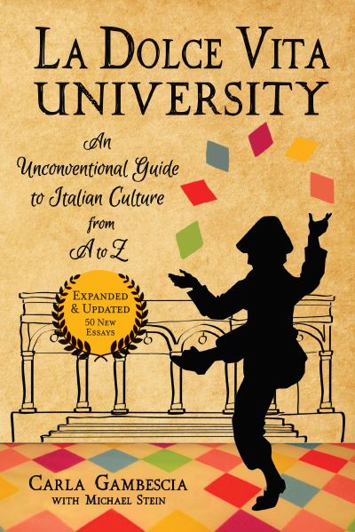 Cover for Carla Gambescia · La Dolce Vita University, 2nd Edition: An Unconventional Guide to Italian Culture from A to Z (Paperback Book) (2022)