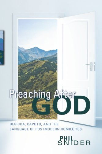 Cover for Phil Snider · Preaching After God: Derrida, Caputo, and the Language of Postmodern Homiletics (Paperback Book) (2012)