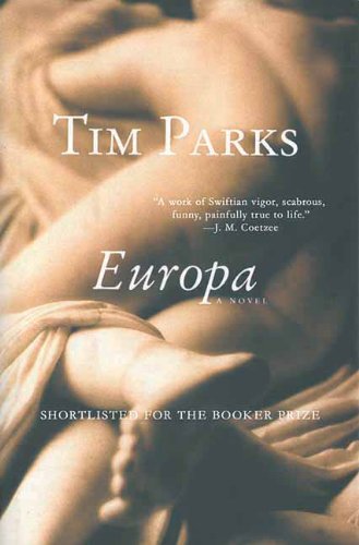 Cover for Tim Parks · Europa: a Novel (Paperback Book) [Reprint edition] (2013)