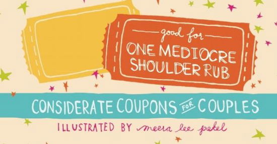 Cover for Meera Lee Patel · Good for One Mediocre Shoulder Rub: Considerate Coupons for Couples (Paperback Book) (2014)