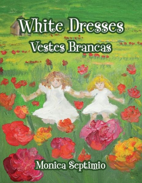 Cover for Monica Septimio · White Dresses (Paperback Book) [English-portuguese edition] (2018)