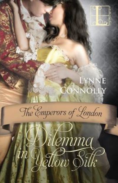 Dilemma In Yellow Silk - Lynne Connolly - Kirjat - Kensington Publishing Corporation - 9781616505981 - tiistai 12. huhtikuuta 2016