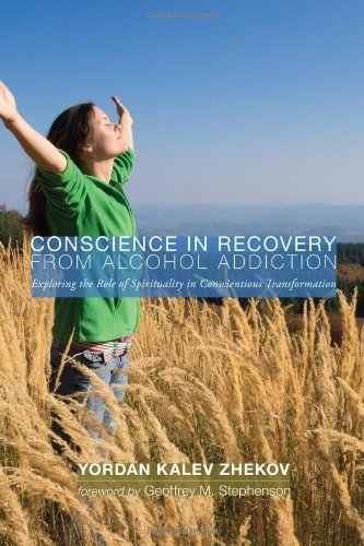 Conscience in Recovery from Alcohol Addiction: Exploring the Role of Spirituality in Conscientious Transformation - Yordan Kalev Zhekov - Libros - Resource Publications (OR) - 9781620324981 - 1 de febrero de 2013