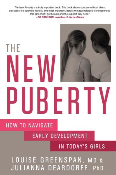 Cover for Louise Greenspan · The New Puberty: How to Navigate Early Development in Today's Girls (Paperback Book) (2015)