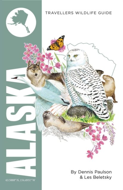 Cover for Dennis Paulson · Alaska: Interlink Traveller's Wildlife Guide (Taschenbuch) (2024)
