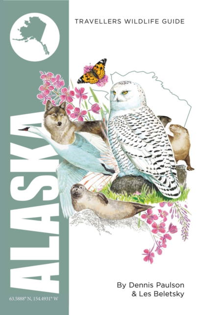 Alaska: Interlink Traveller's Wildlife Guide - Dennis Paulson - Books - Interlink Publishing Group, Inc - 9781623716981 - March 21, 2024