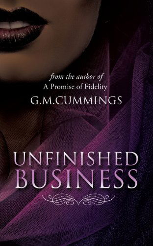 Unfinished Business - G. M. Cummings - Libros - Xulon Press - 9781625093981 - 22 de marzo de 2013