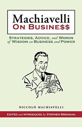 Cover for Niccolo Machiavelli · Machiavelli on Business: Strategies, Advice, and Words of Wisdom on Business and Power (Hardcover bog) (2015)