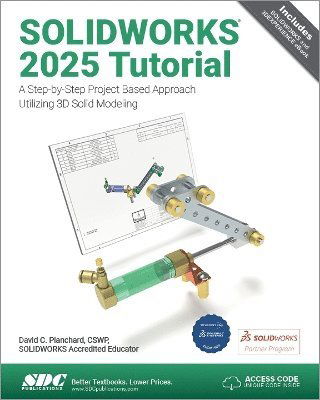 Cover for David C. Planchard · SOLIDWORKS 2025 Tutorial: A Step-by-Step Project Based Approach Utilizing 3D Modeling (Paperback Book) (2025)