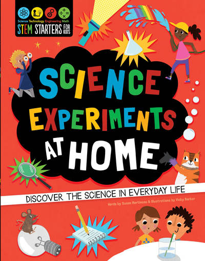 Cover for Susan Martineau · STEM Starters for Kids: Science Experiments at Home: Discover the Science in Everyday Life - Stem Starters for Kids (Paperback Book) (2018)