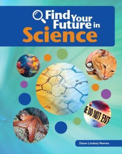 Cover for Diane Lindsey Reeves · Find Your Future in Science (Hardcover Book) (2016)