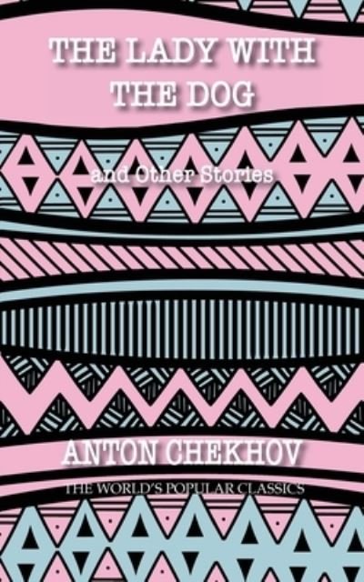Cover for Anton Chekhov · The Lady With The Dog (Taschenbuch) (2020)