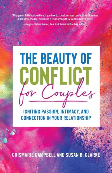Cover for CrisMarie Campbell · The Beauty of Conflict for Couples: Igniting Passion, Intimacy and Connection in your Relationship (Conflict in Relationships, for Readers of Communication in Marriage or The High Conflict Couple) (Paperback Book) (2019)