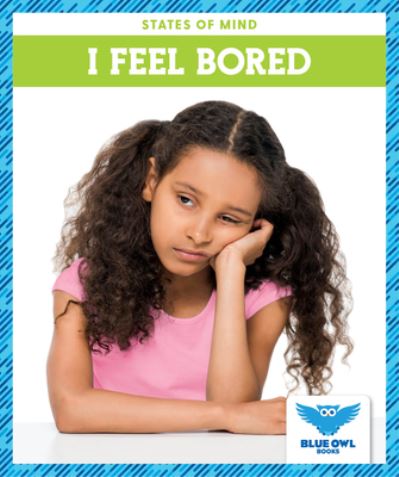 Cover for Stephanie Finne · I Feel Bored (Hardcover Book) (2020)