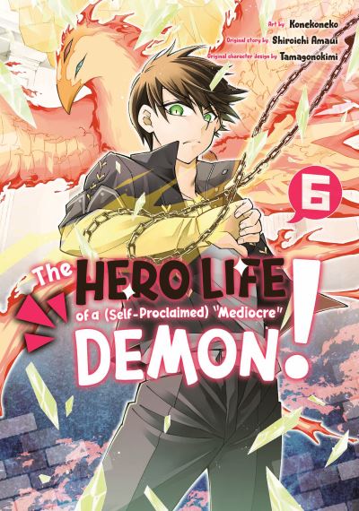 Cover for Shiroichi Amaui · The Hero Life of a (Self-Proclaimed) Mediocre Demon! 6 - The Hero Life of a (Self-Proclaimed) &quot;Mediocre&quot; Demon! (Paperback Book) (2022)