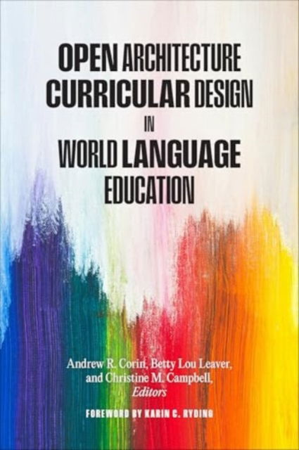 Open Architecture Curricular Design in World Language Education -  - Bøger - Georgetown University Press - 9781647125981 - 1. september 2025