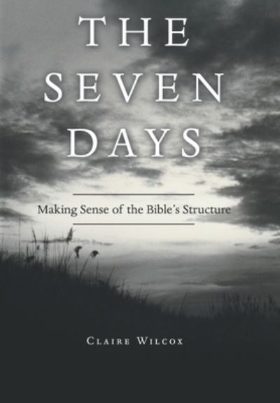 Cover for Claire Wilcox · The Seven Days (Hardcover Book) (2021)