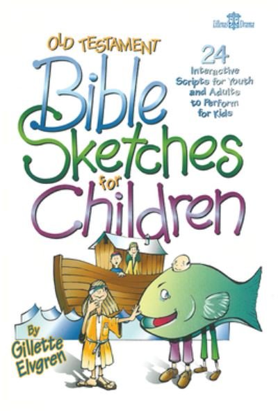 Cover for Elvgren, Gillette, Jr. · Old Testament Sketches for Children (Bog) (2021)