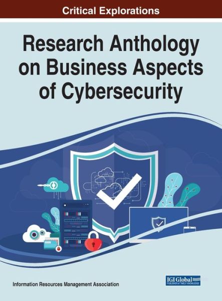 Cover for Research Anthology on Business Aspects of Cybersecurity (Hardcover Book) (2021)