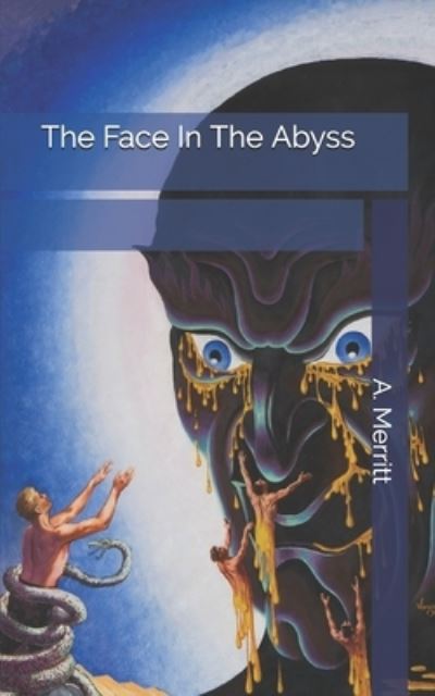 Cover for A Merritt · The Face In The Abyss (Pocketbok) (2019)