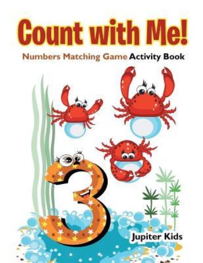 Cover for Jupiter Kids · Count with Me! Numbers Matching Game Activity Book (Paperback Book) (2016)