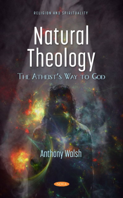 Cover for Anthony Walsh · Natural Theology: The Atheist's Way to God (Hardcover Book) (2021)