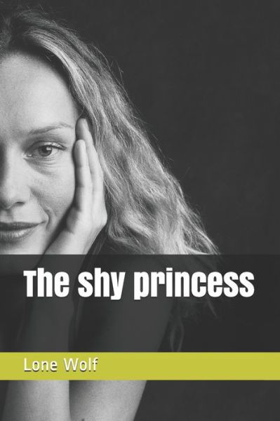 Cover for Lone Wolf · The shy princess (Paperback Bog) (2019)