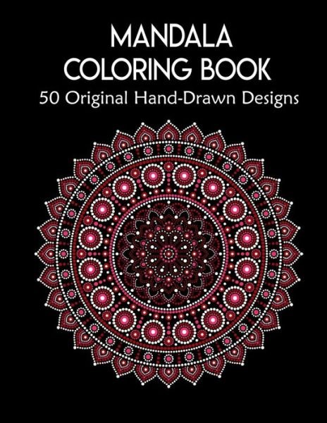 Cover for Forida Press · Mandala Coloring Book,50 Original Hand-Drawn Designs (Taschenbuch) (2019)