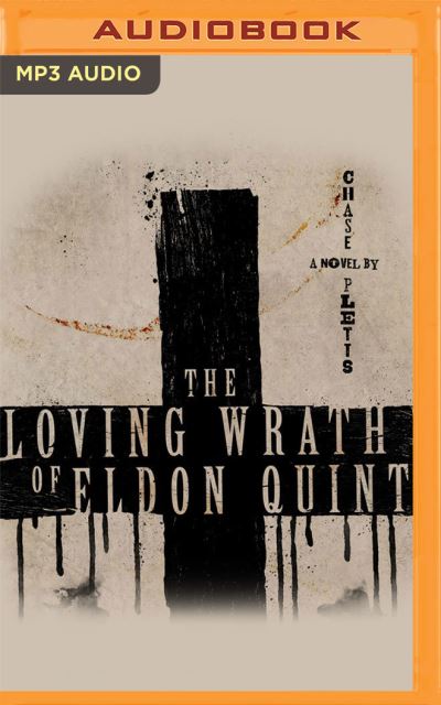 Cover for Chase Pletts · The Loving Wrath of Eldon Quint (CD) (2021)