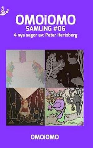Cover for Peter Hertzberg · OMOiOMO Samling 6: 4 illustrerade sagor om mod (Inbunden Bok) (2020)