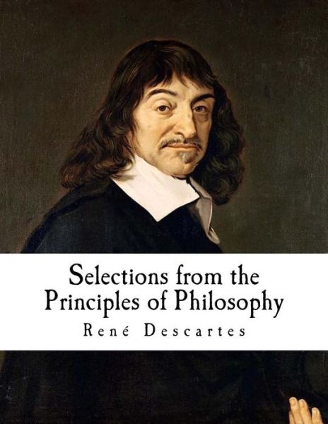 Cover for Rene Descartes · Selections from the Principles of Philosophy (Taschenbuch) (2018)