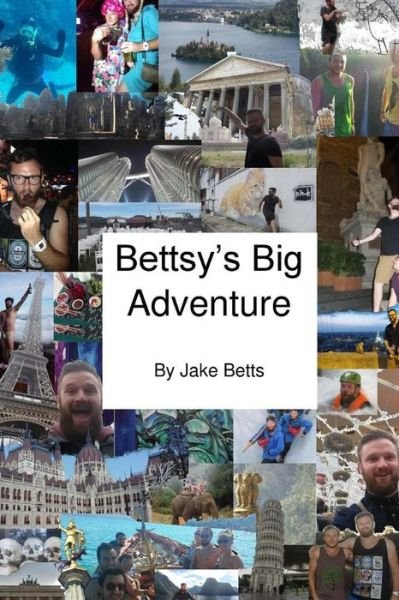 Cover for Jake Betts · Bettsy's Big Adventure (Paperback Book) (2017)
