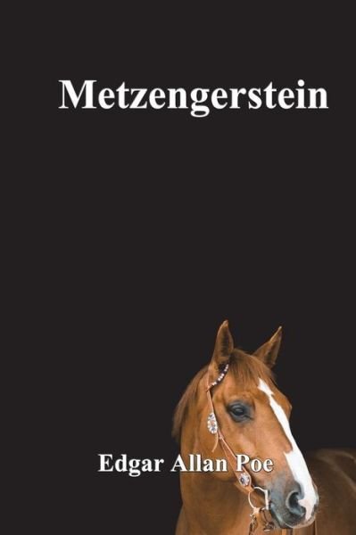 Cover for Edgar Allan Poe · Metzengerstein (Paperback Book) (2018)