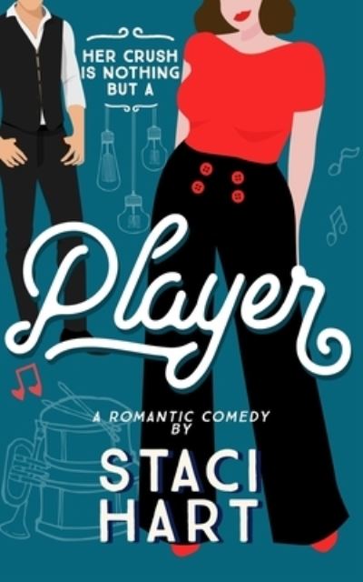 Player - Staci Hart - Books - Createspace Independent Publishing Platf - 9781727430981 - September 17, 2018