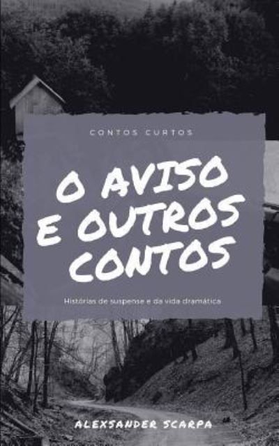 Cover for Luana Maria Da Silva Scarpa · O Aviso (Paperback Bog) (2018)