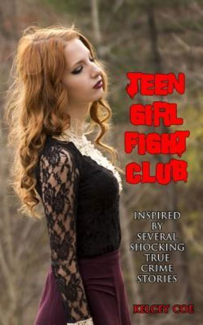 Cover for Kelcey Coe · Teen Girl Fight Club (Bok) (2018)