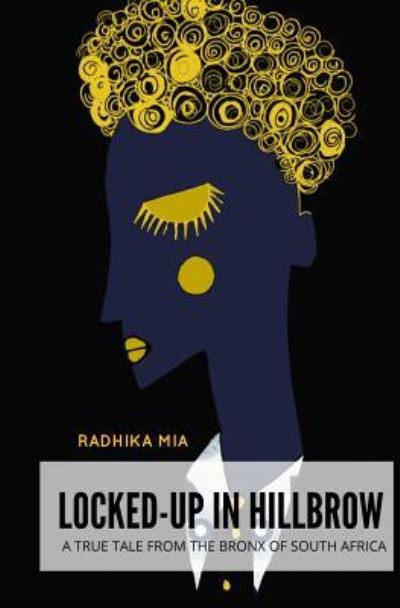 Cover for Radhika Mia · Locked-Up in Hillbrow (Paperback Book) (2018)