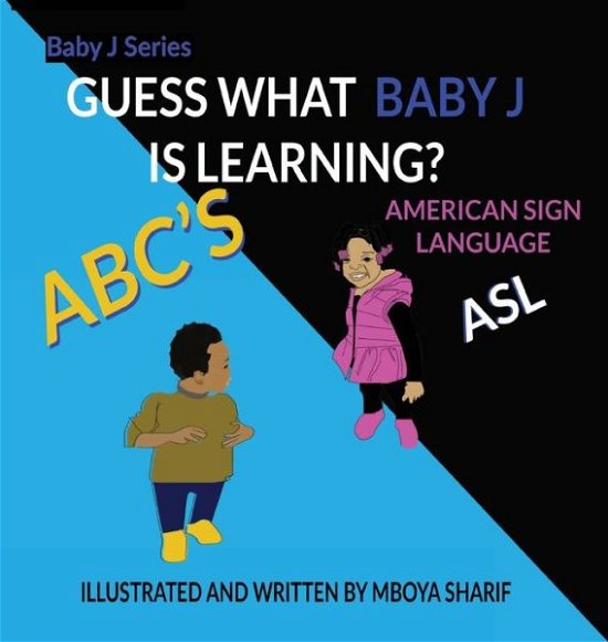 Cover for Mboya Sharif · Guess What Baby J Is Learning (Bog) (2023)