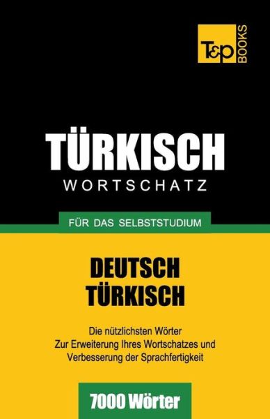 Cover for Andrey Taranov · Türkischer Wortschatz Für Das Selbststudium - 7000 Wörter (Paperback Bog) [German edition] (2013)