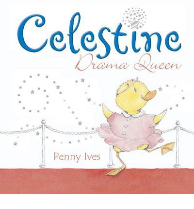 Cover for Penny Ives · Celestine, Drama Queen (Paperback Book) (2014)