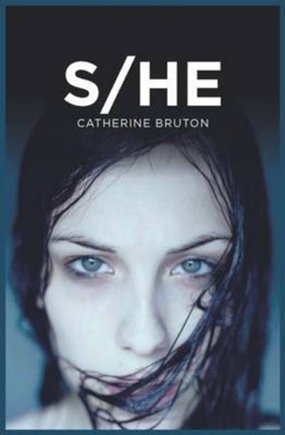 Cover for Catherine Bruton · S/he (Paperback Book) (2017)