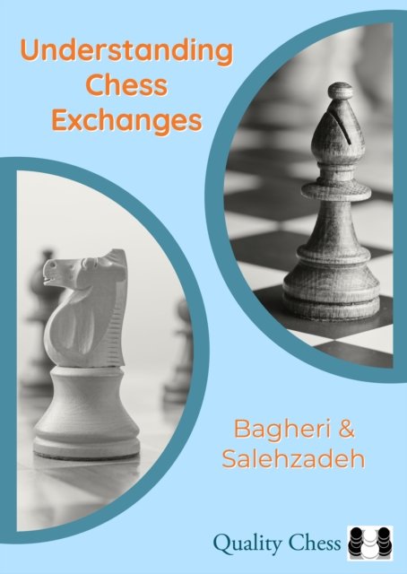 Cover for Amir Bagheri · Understanding Chess Exchanges (Hardcover Book) (2024)