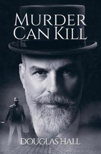 Cover for Douglas Hall · Murder Can Kill (Paperback Book) (2018)