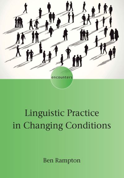 Cover for Ben Rampton · Linguistic Practice in Changing Conditions - Encounters (Paperback Book) (2021)