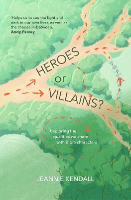 Cover for Heroes or Villains?: Exploring the Qualities We Share with Bible Characters (Paperback Book) (2023)