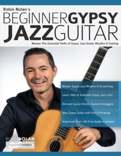 Cover for Robin Nolan · Beginner Gypsy Jazz Guitar: Master the Essential Skills of Gypsy Jazz Guitar Rhythm &amp; Soloing - Play Gypsy Jazz Guitar (Paperback Book) (2020)